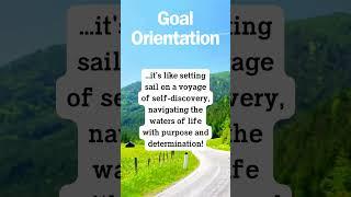 Goal Orientation #goaloriented