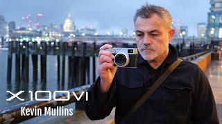 X100VI: Timeless Value x Kevin Mullins / FUJIFILM