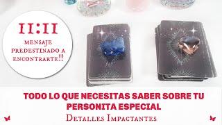 11:11 MENSAJE PREDESTINADO A ENCONTRARTE!!! TODO SOBRE TU PERSONA ESPECIAL Y MÁS!!  TAROT AMOR