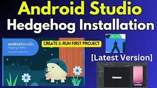 Download and Install Android Studio [2024] |Android Studio Hedgehog | Create & Run First Android App
