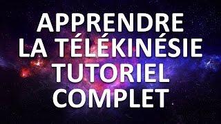 Télékinésie | Psychokinésie - Tutoriel de 38 minutes (Apprendre, comprendre)