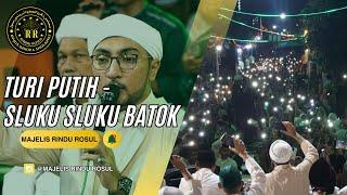 TURI PUTIH - SLUKU SLUKU BATOK // MAJELIS RINDU ROSUL