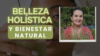 Recetas de belleza holísticas, con María Elena Suárez