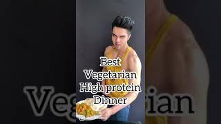 Best Vegetarian High protein dinner #diet #vegetarian #dietplan #bodybuilding #muscle ##body #food