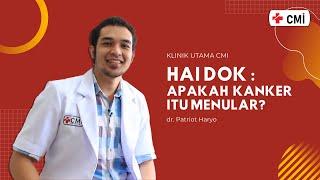 Hai Dok : Apakah Kanker Itu Menular ?