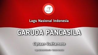 Garuda Pancasila - Lagu Nasional Indonesia (dengan Lirik)