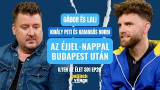 KAMARÁS NORBI & KIRÁLY PETI / AZ ÉJJEL-NAPPAL BUDAPEST UTÁN / Ilyen az élet/ Palikék Világa by Manna