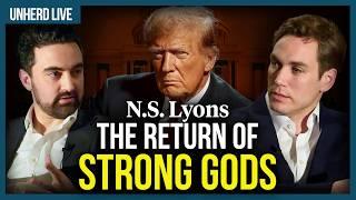 N.S. Lyons: The return of strong gods