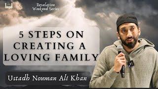 First Act of Yousuf (AS) | 5 Steps On Creating a Loving Family | Ustadh Nouman Ali Khan