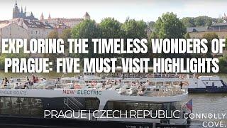 Exploring the Timeless Wonders of Prague: Five Must-Visit Highlights | Prague | Czech Republic