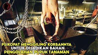 DIGILING UNTUK DIJADIKAN BAHAN PENGOLAHAN PUPUK TANAMAN - ALUR CERITA FILM PSIKOPAT