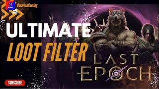 The ULTIMATE beginner LOOT FILTER for all content - Last Epoch