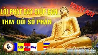 Những Lời Phật Dậy giúp bạn thay đổi số phận, tuyệt hay. Sống Có Tâm Sẽ Gặp Phúc Lành. Phật Pháp