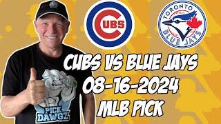 Chicago Cubs vs Toronto Blue Jays 8/16/24 MLB Pick & Prediction | MLB Betting Tips