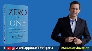 Zero To One (Book Summary & Lessons) - Success Education || Happiness TV