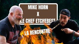 MIKE HORN x PHILIPPE ETCHEBEST - LA RENCONTRE