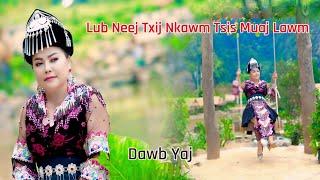 lub neej txij nkawm tsi muaj lawm By Dawb yaj  video  nkajj tshiab