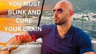 You must blink and cure your brain - Andrew Tate Top G's Greatest Speeches