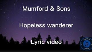 Mumford & Sons - Hopeless wanderer lyric video