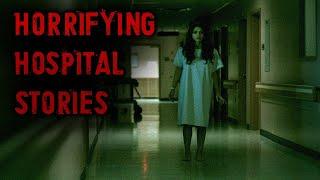 7 HAUNTING Hospital Horror Stories