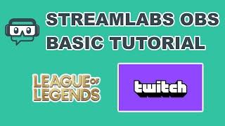 Streamlabs OBS Basics Tutorial - League of Legends (english subtitles)