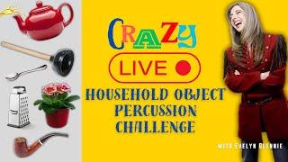  CRAZY LIVE Household Objects percussion challenge | Evelyn Glennie & Rainer Hersch
