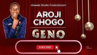 Aroji Chogo - Geno || Official Audio