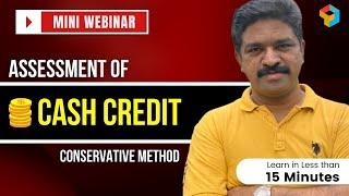 Mini Webinar | Assessment of Cash Credit | Conservative Method | CA Raja Classes