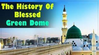 The History of Blessed Green Dome