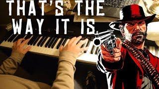 Red Dead Redemption 2 OST - That's the Way it is (Piano cover)