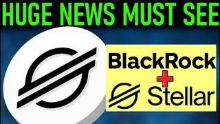 STELLAR XLM and BLACKROCK