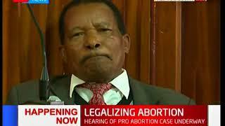 Legalizing abortion: Court hears pro-abortion case, should Kenya take this route?