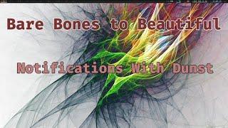 Dunst Notifications [Linux] - Bare Bones to Beautiful - 15