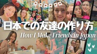 How I Make Friends in Japan