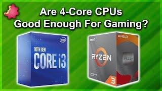 4 Core CPUs — Good Enough For Gaming in 2020 ?