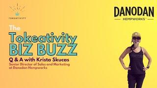 Tokeativity Biz Buzz: Q&A with Krista Skucas, Danodan Hempworks