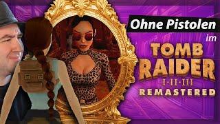 Ohne Pistolen durch den neuen Patch | Tomb Raider 1 Remastered