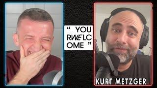"YOUR WELCOME" with Michael Malice #277: KURT METZGER
