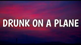 Dierks Bentley - Drunk On A Plane (Lyrics)