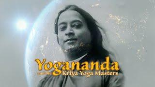 Yogananda and the Kriya Yoga Masters Trailer