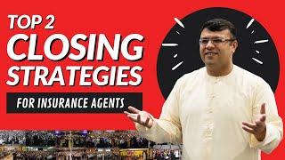 2 Powerful Closing Strategies You Can Apply Today To Get More Sales As An Insurance Agent