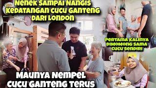 NENEK NANGIS HARU MELIHAT CUCU GANTENGNYA DATANG DARI LONDON‼️MAUNYA DI MOMONG SAMA CUCU