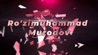 Ro’zimuhammad Murodov | preview