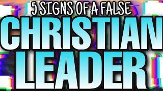 5 SIGNS of a false Christian leader - They DONT want you to watch this!