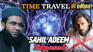 time travel || sahil adeem || hafiz abu yahya noorpuri || asli sunni