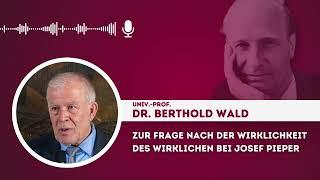 (3/7) | Berthold Wald | Josef Pieper Tagung 2024