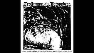 Trollmann av Ildtoppberg - Arcane Runes Adorn the Ice-Wrought Monoliths... (2003)