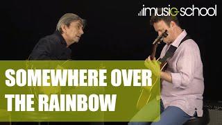 "SOMEWHERE OVER THE RAINBOW" Masterclass de GUITARE avec L. MARTINEZ & S. LUC sur imusic-school