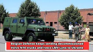 Belgian Defense keeps sending decommissioned Volvo N10 trucks and Iveco LMV Lynx to Ukraine