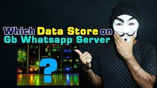 Which Data Saved in Gb WhatsApp Server ? Gb WhatsApp Konsa Data Store Karta hai ? Cyber Security Ep1